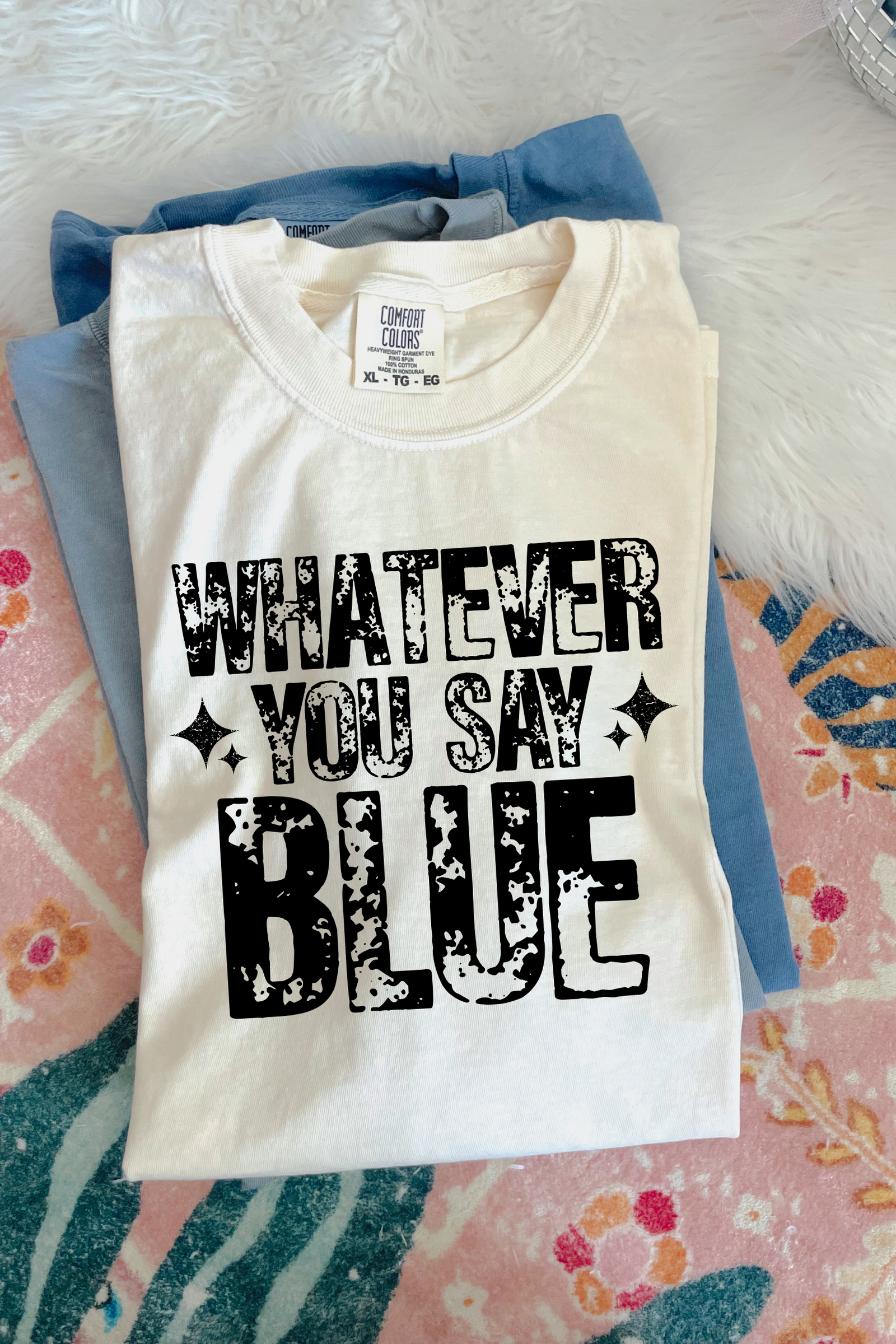 Whatever You Say Blue Tee: Ivory